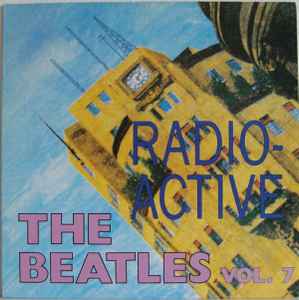 The Beatles - Radio Active Vol. 7