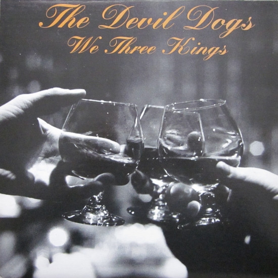 The Devil Dogs - We Three Kings | Releases | Discogs