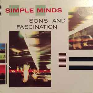 Simple Minds - Sons And Fascination album cover