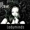 Bi Polar (2) - Ladyminds