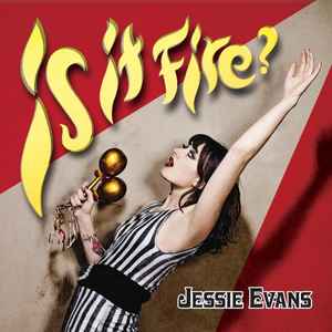 Jessie Evans - Is It Fire? album cover