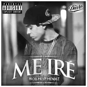 MC Davo – Me Ire (2013, Explicit, File) - Discogs