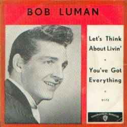 Bob Luman – Let's Think About Living / You've Got Everything (1960