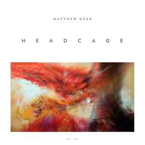 Matthew Dear - Headcage EP album cover