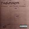 Foulmouth - Treadin' On Fresh Ground EP