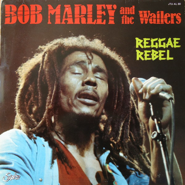 Bob Marley And The Wailers – Reggae Rebel (1981, Vinyl) - Discogs