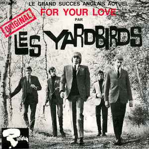 For Your Love - Les Yardbirds
