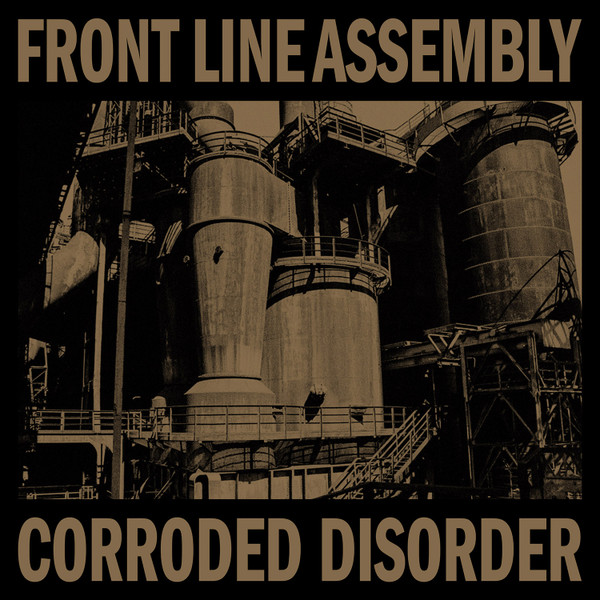 Front Line Assembly - Corroded Disorder | Mecanica (MEC069) - main