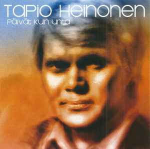 Tapio Heinonen – Päivät Kuin Unta (2008, CD) - Discogs