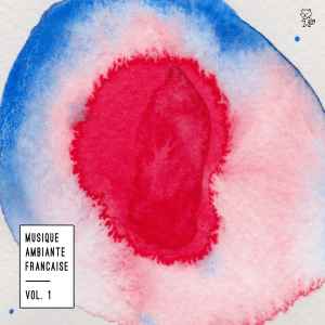 Various - Musique Ambiante Française - Vol. 1 album cover