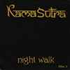 Kama Sutra* - Night Walk