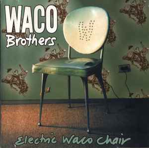 The Waco Brothers - Electric Waco Chair album cover