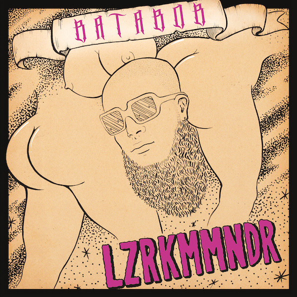 descargar álbum LZRKMMNDR - BATABOB