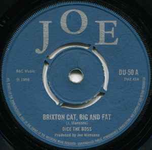 Brixton Cat, Big And Fat / Solitude - Dice The Boss / Joe's All Stars