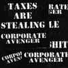 Corporate Avenger - Taxes Are Stealing