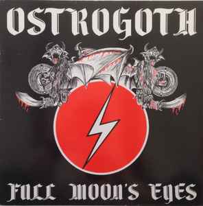 Ostrogoth - Full Moon's Eyes