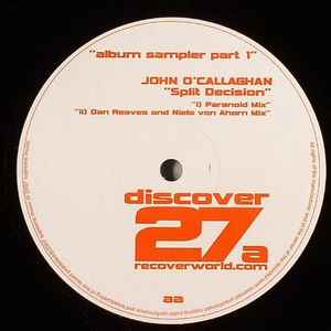 John O'Callaghan - Split Decision (Album Sampler Part 1)
