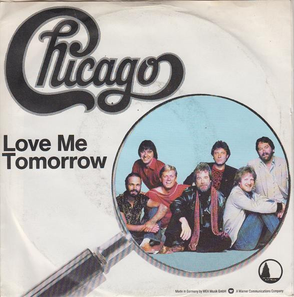 Chicago – Love Me Tomorrow (1982