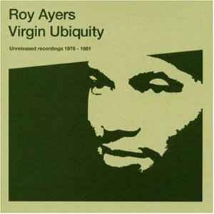 Virgin Ubiquity (Unreleased Recordings 1976-1981) - Roy Ayers
