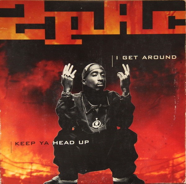 2Pac - I Get Around / Keep Ya Head Up
