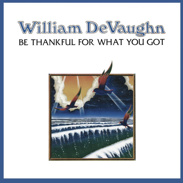 William Devaughn – Be Thankful For What You Got (2016, CD 
