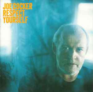 Respect Yourself - Joe Cocker