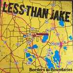 Less Than Jake – Borders & Boundaries (2012, Vinyl) - Discogs