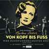 WDR Rundfunkorchester Köln - Von Kopf Bis Fuss (Eine Hommage An Marlene Dietrich)