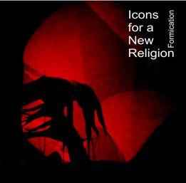 Formication - Icons For A New Religion album cover