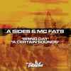 A-Sides & MC Fats - Bring Dat / A Certain Sound