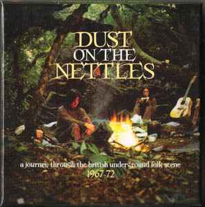 Various - Dust On The Nettles (A Journey Through The British Underground Folk Scene 1967-1972)
