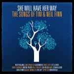 Cover of She Will Have Her Way: The Songs Of Tim & Neil Finn, 2006-04-28, CD