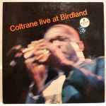 Coltrane – Live At Birdland (1964, Gatefold, Vinyl) - Discogs