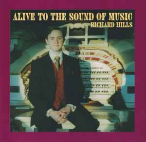 Richard Hills - Alive To The Sound Of Music album cover