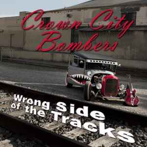Crown City Bombers - Wrong Side Of The Tracks album cover