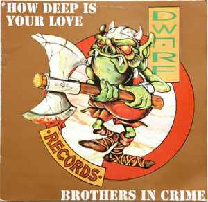 Brothers In Crime - How Deep Is Your Love