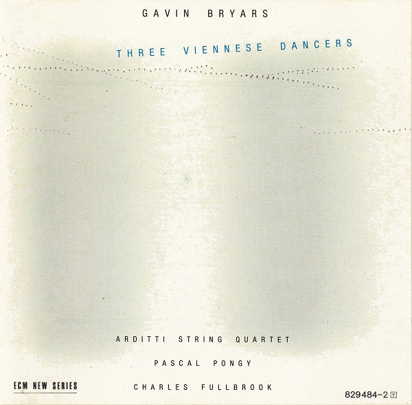 Gavin Bryars – Three Viennese Dancers (1986, CD) - Discogs