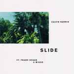 Slide / Calvin Harris Featuring Frank Ocean & Migos