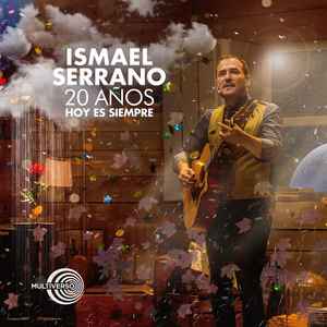 Ismael Serrano - 20 Años - Hoy Es Siempre album cover