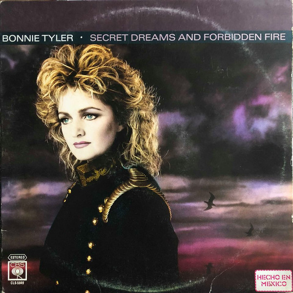 Bonnie Tyler - Secret Dreams And Forbidden Fire | CBS (CLS-5849)