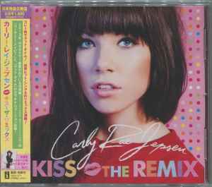 Carly Rae Jepsen - Kiss The Remix