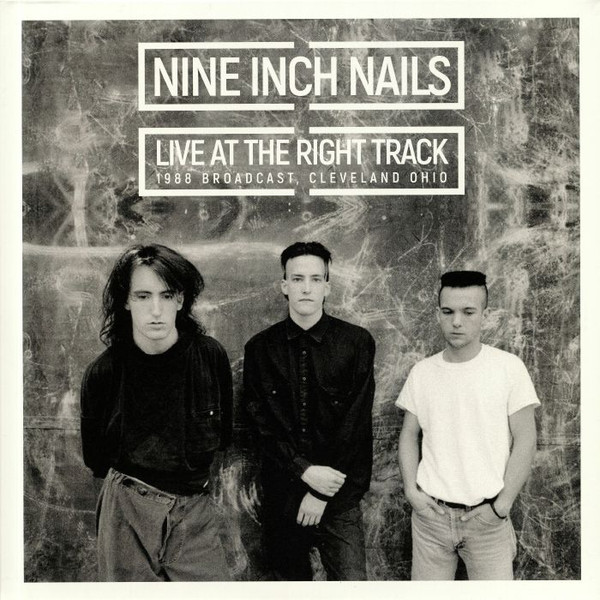 Nine Inch Nails – Live At The Right Track (2019, Vinyl) - Discogs