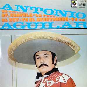 Antonio Aguilar – Antonio Aguilar (1976, Gatefold, Vinyl) - Discogs