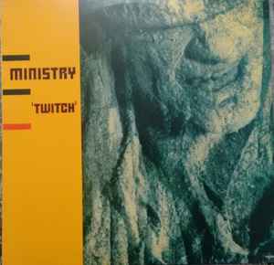 Ministry – Twitch (1994, Vinyl) - Discogs