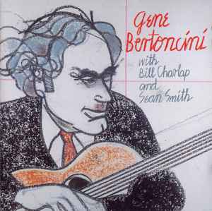Gene Bertoncini - Gene Bertoncini With Bill Charlap And Sean Smith album cover