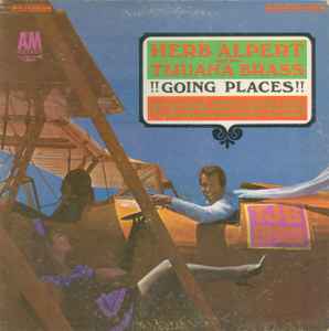 !!Going Places!! - Herb Alpert And The Tijuana Brass