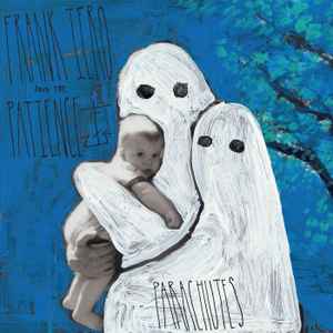 Parachutes - Frank Iero And The Patience
