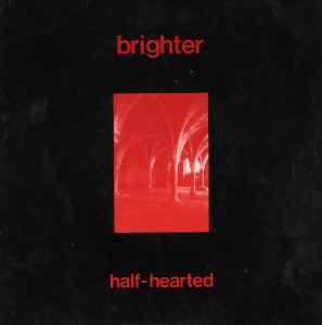 Half-Hearted - Brighter
