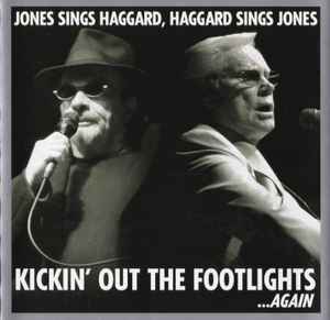 George Jones (2) - Kickin' Out The Footlights...Again (Jones Sings Haggard, Haggard Sings Jones)
