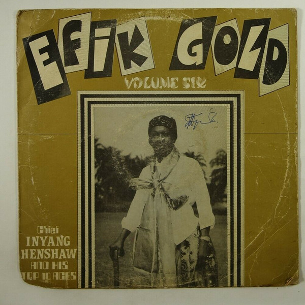 descargar álbum Chief Inyang Henshaw And His Top 10 Aces - Efik Gold Volume 6